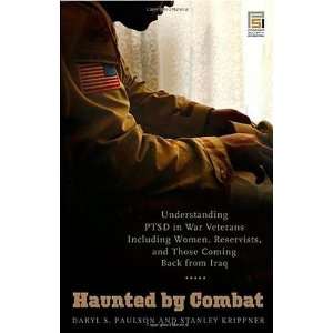  Haunted by Combat: Understanding PTSD in War Veterans 