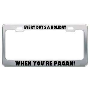 Every DayS A Holiday When YouRe Pagan Religious Religion Metal 