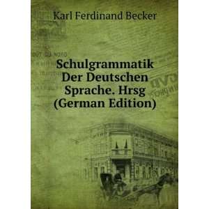  Schulgrammatik Der Deutschen Sprache. Hrsg (German Edition 