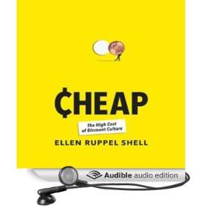 Cheap The High Cost of Discount Culture [Unabridged] [Audible Audio 