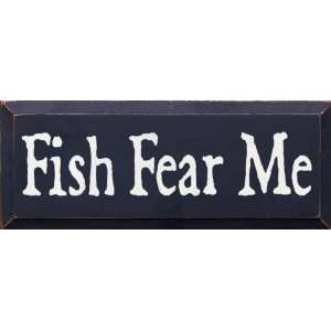 Fish Fear Me Wooden Sign