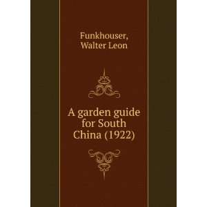  A garden guide for South China (1922) (9781275057951 