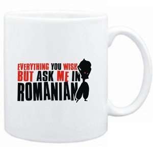  Mug White  Anything you want, but ask me in Romanian 