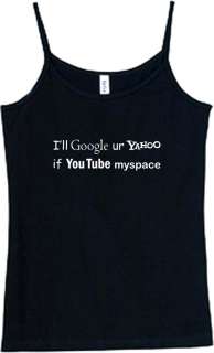 Shirt/Tank   google ur yahoo youtube myspace  
