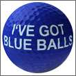 VE GOT BLUE BALLS  funny golf gag prank joke novelty  