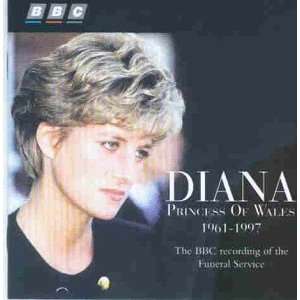 Diana, Princess Of Wales (The BBC Recording Of The Funeral Service 