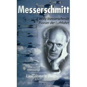 Willy Messerschmitt   Pionier der Luftfahrt [VHS]: Willy Messerschmitt 