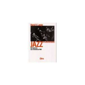 Jazz in Deutschland. Die deutsche Jazz Chronik bis 1960  