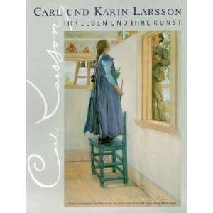 Carl und Karin Larsson. Ihr Leben und Ihre Kunst  Larsson 