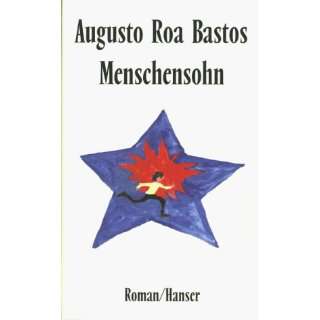 Ich der Allmächtige Roman  Augusto Roa Bastos Bücher