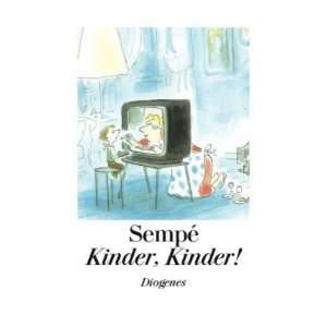 Kinder, Kinder  Sempé, Daniel Keel, Daniel Kampa Bücher