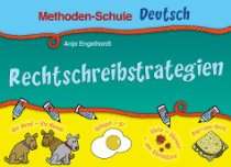 methoden schule deutsch rechtschreibstrategien von anja engelhardt 