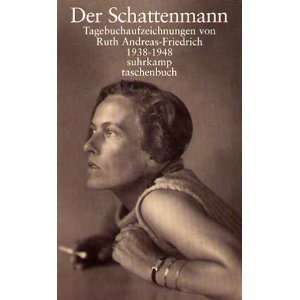 Der Schattenmann / Schauplatz Berlin. Tagebuchaufzeichnungen 1938 