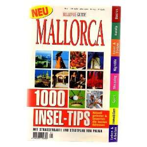 Mallorca   1000 Insel Tips   Mit Straßenkarte und Stadtplan von Palma
