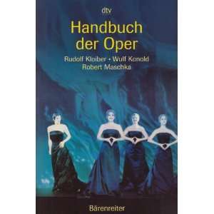 Handbuch der Oper  Rudolf Kloiber, Wulf Konold, Robert 