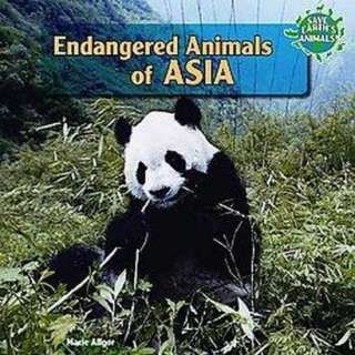 Endangered Animals of Asia (Hardcover).Opens in a new window