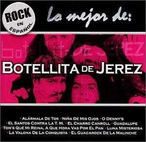  Rock En Espanol Lo Mejor De Botellita De Jerez by Botellita De Jerez