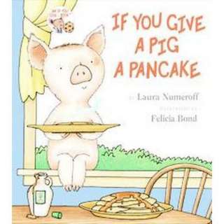 If You Give a Pig a Pancake (Hardcover).Opens in a new window