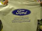 FORD BUILT WITHOUT YOUR TAX DOLLARS T SHIRT SIZE X LARGE