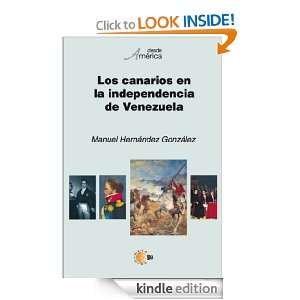 Los canarios en la independencia de Venezuela (Spanish Edition 