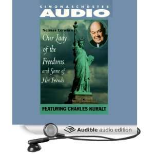  Freedoms (Audible Audio Edition) Norman Corwin, Charles Kuralt Books