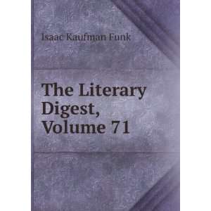  The Literary Digest, Volume 71 Isaac Kaufman Funk Books