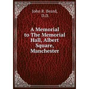   Memorial Hall, Albert Square, Manchester. D.D. John R. Beard Books
