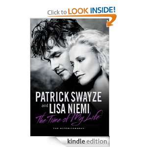   Time of My Life Patrick Swayze, Lisa Niemi  Kindle Store