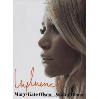 Influence by Mary Kate Olsen and Ashley Olsen (Oct 20, 2008)