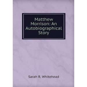  Matthew Morrison An Autobiographical Story Sarah R 
