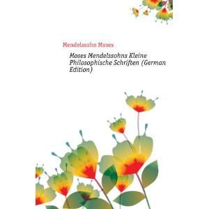   Philosophische Schriften (German Edition) Mendelssohn Moses Books