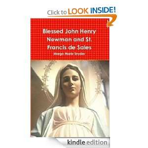 Blessed John Henry Newman and St. Francis de Sales Margo Marie Snyder 