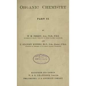  Organic Chemistry: W. H. William Henry Perkin: Books