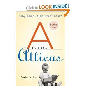  A Is for Atticus Baby Names from Great Books [Paperback 