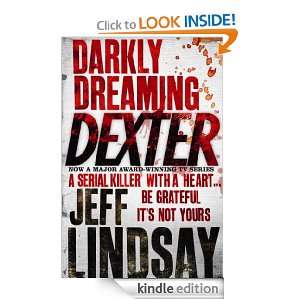 Darkly Dreaming Dexter Jeff Lindsay  Kindle Store