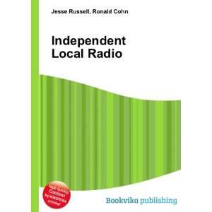  Independent Local Radio Ronald Cohn Jesse Russell Books