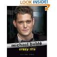 Michael Buble Crazy Life by Olivia King ( Hardcover   Mar. 6, 2012 