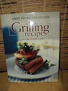 Great Recipes Collection Grilling Recipes Gas or Charcoal  
