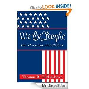 We the People Our Constitutional Rights Thomas Gildersleeve  